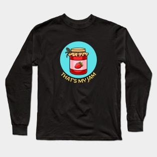 That's My Jam | Jam Pun Long Sleeve T-Shirt